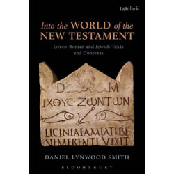 ISBN Into the World of the New Testament (Greco-Roman and Jewish Texts and Contexts)