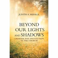 ISBN Beyond Our Lights and Shadows (Charism and Institution in the Church), Anglais, Couverture rigide, 256 pages