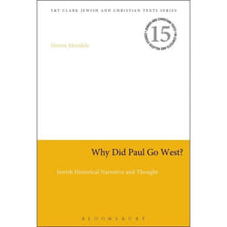 ISBN Why Did Paul Go West? (Jewish Historical Narrative and Thought)