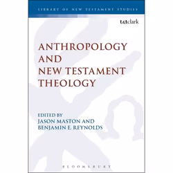 ISBN Anthropology and New Testament Theology, Anglais, Couverture rigide, 336 pages