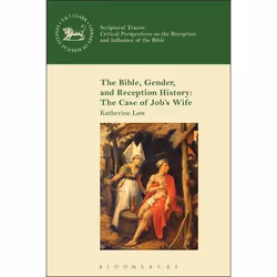 ISBN The Bible, Gender, and Reception History: The Case of Job's Wife, Religion, Anglais, Livre broché, 240 pages