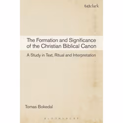 ISBN The Formation and Significance of the Christian Biblical Canon (A Study in Text, Ritual and Interpretation), Anglais, Li ...