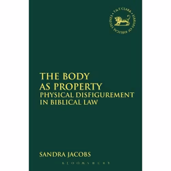 ISBN The Body as Property (Physical Disfigurement in Biblical Law), Religion, Anglais, Livre broché, 288 pages