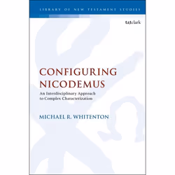 ISBN Configuring Nicodemus (An Interdisciplinary Approach to Complex Characterization), Anglais, Couverture rigide, 192 pages