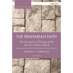 ISBN The Trinitarian Faith (The Evangelical Theology of the Ancient Catholic Church)