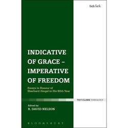 ISBN Indicative of Grace - Imperative of Freedom (Essays in Honour of Eberhard Jüngel in His 80th Year)