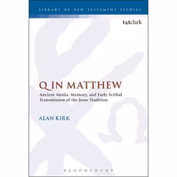ISBN Q in Matthew (Ancient Media, Memory, and Early Scribal Transmission of the Jesus Tradition), Anglais, Couverture rigide, ...