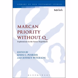 ISBN Marcan Priority Without Q (Explorations in the Farrer Hypothesis), Education, Anglais, Livre broché, 288 pages
