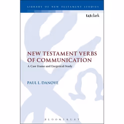 ISBN New Testament Verbs of Communication (A Case Frame and Exegetical Study), Anglais, Livre broché, 264 pages