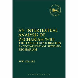 ISBN An Intertextual Analysis of Zechariah 9-10 (The Earlier Restoration Expectations of Second Zechariah), Religion, Anglais ...