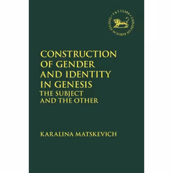 ISBN Construction of Gender and Identity in Genesis (The Subject and the Other), Religion, Anglais, Couverture rigide, 248 pa ...