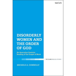 ISBN Disorderly Women and the Order of God (An Australian Feminist Reading of the Gospel of Mark) Couverture rigide