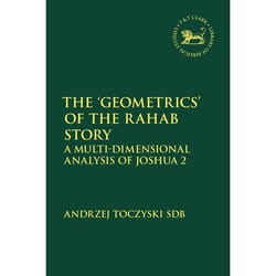 ISBN The ‘Geometrics’ of the Rahab Story (A Multi-Dimensional Analysis of Joshua 2) livre Anglais Couverture rigide 216 pages