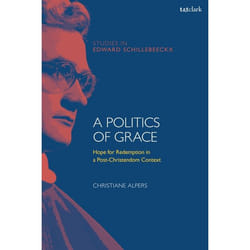 ISBN A Politics of Grace (Hope for Redemption in a Post-Christendom Context) Couverture rigide