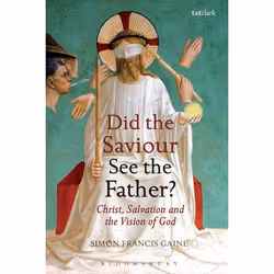 ISBN Did the Saviour See the Father? (Christ, Salvation, and the Vision of God), Anglais, Livre broché, 232 pages
