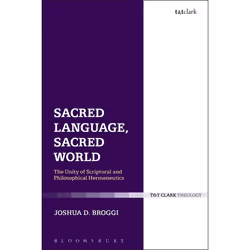 ISBN Sacred Language, Sacred World (The Unity of Scriptural and Philosophical Hermeneutics), Anglais, Livre broché, 232 pages