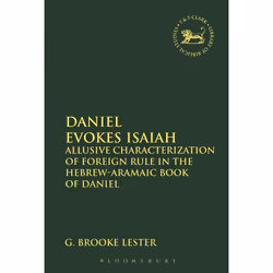 ISBN Daniel Evokes Isaiah (Allusive Characterization of Foreign Rule in the Hebrew-Aramaic Book of Daniel), Anglais, Livre br ...