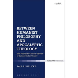 ISBN Between Humanist Philosophy and Apocalyptic Theology (The Twentieth Century Sojourn of Samuel Stefan Osusky)