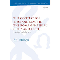 ISBN The Contest for Time and Space in the Roman Imperial Cults and 1 Peter Couverture rigide