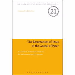 ISBN The Resurrection of Jesus in the Gospel of Peter (A Tradition-Historical Study of the Akhmîm Gospel Fragment), Anglais, ...