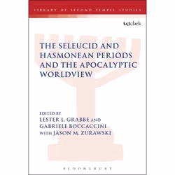 ISBN The Seleucid and Hasmonean Periods and the Apocalyptic Worldview, Education, Anglais, Livre broché, 336 pages