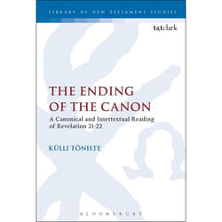 ISBN The Ending of the Canon (A Canonical and Intertextual Reading of Revelation 21-22)