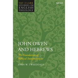 ISBN John Owen and Hebrews (The Foundation of Biblical Interpretation) Couverture rigide