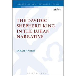 ISBN The Davidic Shepherd King in the Lukan Narrative