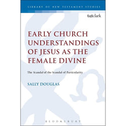 ISBN Early Church Understandings of Jesus as the Female Divine (The Scandal of the Scandal of Particularity) livre Anglais Livre broché 240 pages