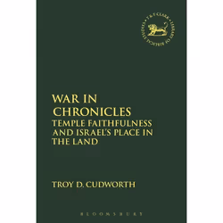 ISBN War in Chronicles (Temple Faithfulness and Israel's Place in the Land), Religion, Anglais, Livre broché, 224 pages