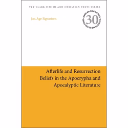 ISBN Afterlife and Resurrection Beliefs in the Apocrypha and Apocalyptic Literature, Anglais, Couverture rigide, 240 pages