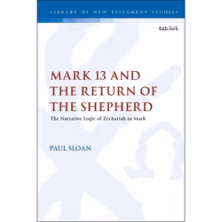 ISBN Mark 13 and the Return of the Shepherd (The Narrative Logic of Zechariah in Mark), Anglais, Couverture rigide, 264 pages