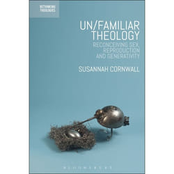 ISBN Un/familiar Theology (Reconceiving Sex, Reproduction and Generativity) livre histoire Anglais