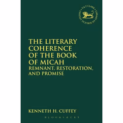 ISBN The Literary Coherence of the Book of Micah (Remnant, Restoration, and Promise), Religion, Anglais, Livre broché, 400 pa ...