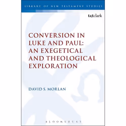 ISBN Conversion in Luke and Paul: An Exegetical and Theological Exploration, Anglais, Livre broché, 224 pages