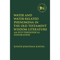 Water and Water-Related Phenomena in the Old Testament Wisdo - [Livre en VO]