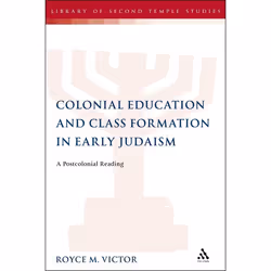 ISBN Colonial Education and Class Formation in Early Judaism (A Postcolonial Reading), Anglais, Livre broché, 224 pages