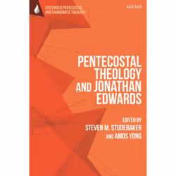 ISBN Pentecostal Theology and Jonathan Edwards, Anglais, Couverture rigide, 288 pages