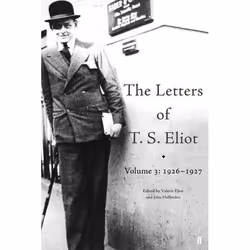 Allen & Unwin Letters of T.S. Eliot Volume 3, poésie, Anglais, 880 pages