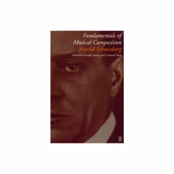 Allen & Unwin Fundamentals of Musical Composition, Musique, Anglais, Livre broché, 240 pages