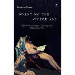 Allen &amp; Unwin Inventing the Victorians, histoire, Anglais, Livre broché, 288 pages