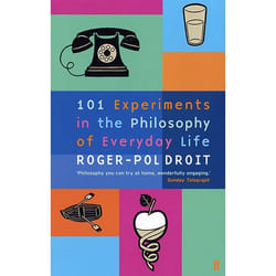 Allen & Unwin 101 Experiments in the Philosophy of Everyday Life livre philosophie Anglais
