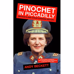 Allen &amp; Unwin Pinochet in Piccadilly, politique, Anglais, Livre broché, 288 pages