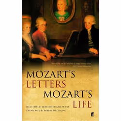 Allen &amp; Unwin Mozart's Letters, Mozart's Life, Musique, Anglais, Livre broché, 512 pages