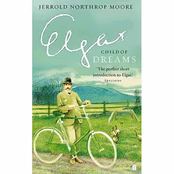 Allen &amp; Unwin Elgar: Child of Dreams, Anglais, Livre broché, 224 pages