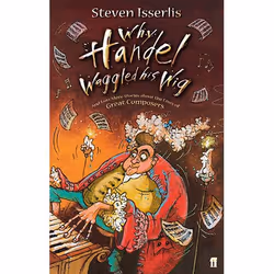 Allen & Unwin Why Handel Waggled His Wig, fiction litéraire, Anglais, Livre broché, 288 pages