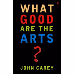 Allen & Unwin What Good are the Arts?, Art & design, Anglais, Livre broché, 320 pages