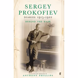 Allen &amp; Unwin Sergey Prokofiev: Diaries 1915-1923, Musique, Anglais, 784 pages