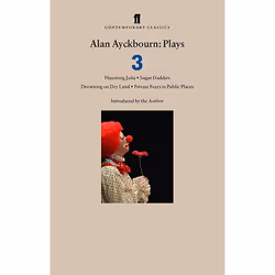 Allen &amp; Unwin Alan Ayckbourn Plays 3, Anglais, Livre broché, 416 pages