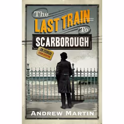 Allen &amp; Unwin The Last Train to Scarborough, thriller, Anglais, Livre broché, 320 pages